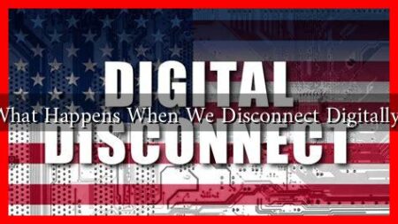 What Happens When We Disconnect Digitally?