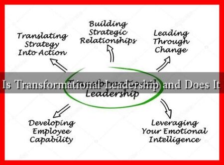 What Is Transformational Leadership and Does It Work