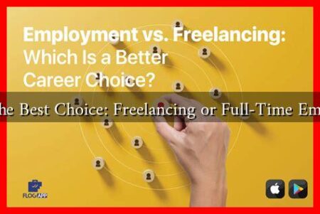 What Is the Best Choice: Freelancing or Full-Time Employment What Is the Best Choice: Freelancing or Full-Time Employment