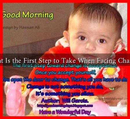 What Is the First Step to Take When Facing Change?