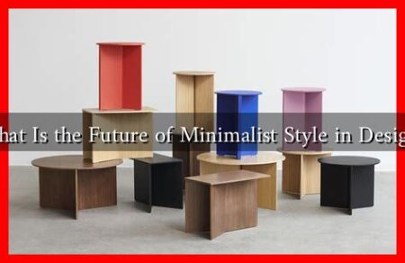 What Is the Future of Minimalist Style in Design?