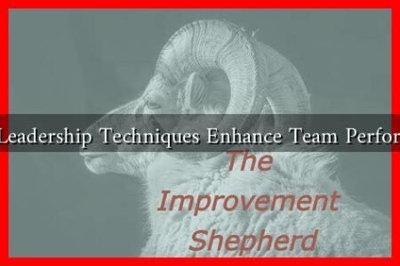 What Leadership Techniques Enhance Team Performance