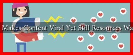 What Makes Content Viral Yet Still Resources Wasteful