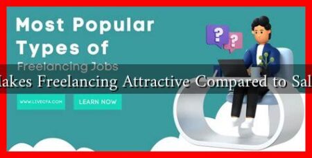 What Makes Freelancing Attractive Compared to Salary Jobs What Makes Freelancing Attractive Compared to Salary Jobs