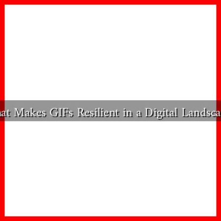 What Makes GIFs Resilient in a Digital Landscape?