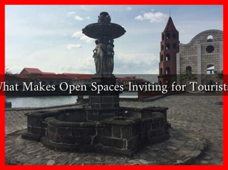 What Makes Open Spaces Inviting for Tourists?