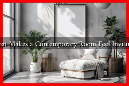 What Makes a Contemporary Room Feel Inviting?