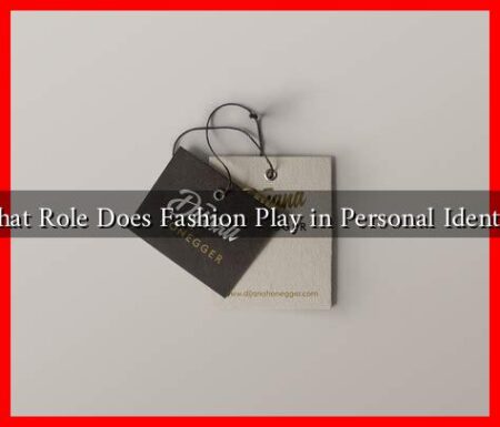 What Role Does Fashion Play in Personal Identity