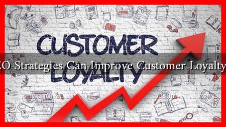 What SEO Strategies Can Improve Customer Loyalty Online?