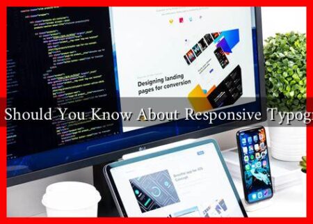 What Should You Know About Responsive Typography