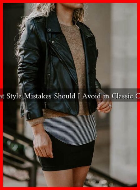 What Style Mistakes Should I Avoid in Classic Chic?
