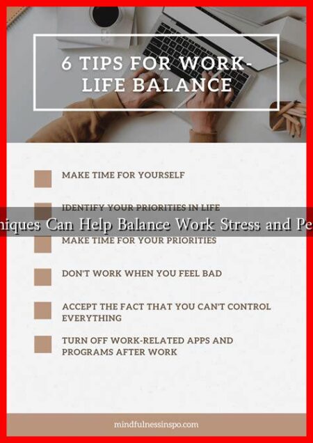 What Techniques Can Help Balance Work Stress and Personal Life?