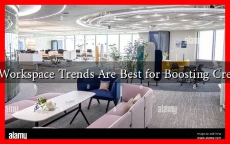 What Workspace Trends Are Best for Boosting Creativity