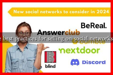 What are best practices for selling on social networks in 2024