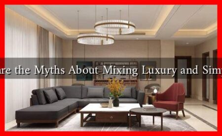 What are the Myths About Mixing Luxury and Simplicity?