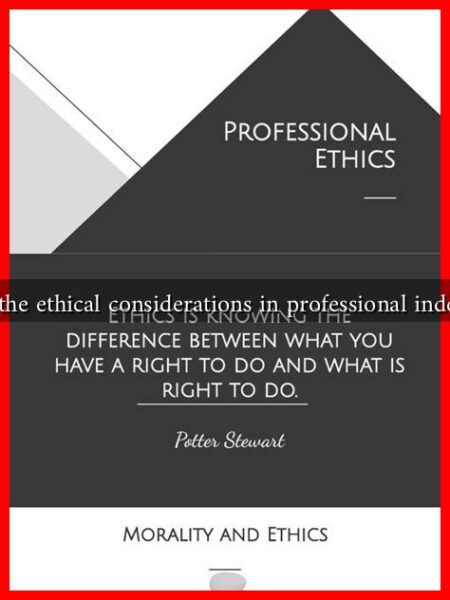 What are the ethical considerations in professional independence What are the ethical considerations in professional independence