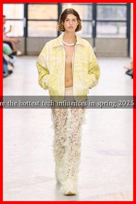 What are the hottest tech influences in spring 2025 fashion