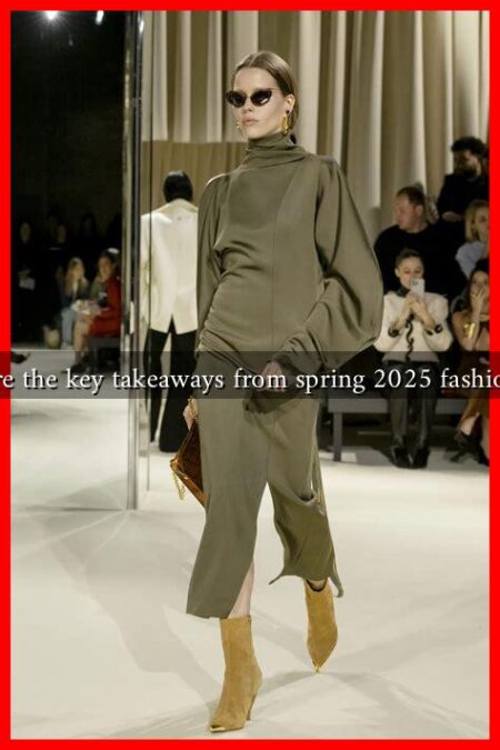 What are the key takeaways from spring 2025 fashion week
