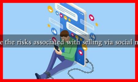What are the risks associated with selling via social networks