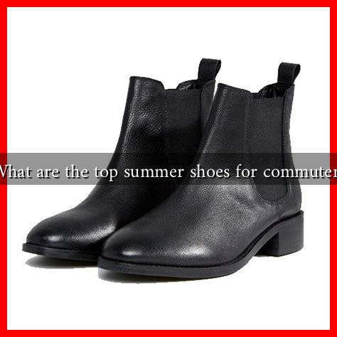 What are the top summer shoes for commuters What are the top summer shoes for commuters