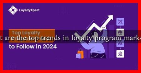 What are the top trends in loyalty program marketing