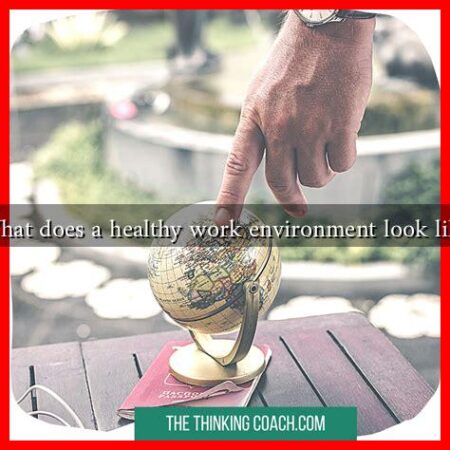 What does a healthy work environment look like