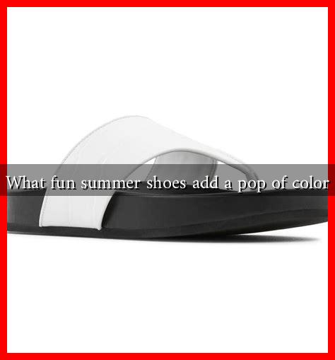 What fun summer shoes add a pop of color