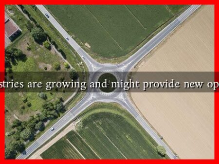 What industries are growing and might provide new opportunities What industries are growing and might provide new opportunities
