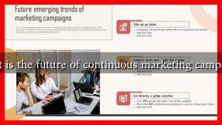 What is the future of continuous marketing campaigns