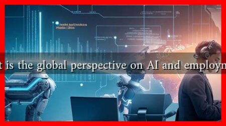 What is the global perspective on AI and employment?