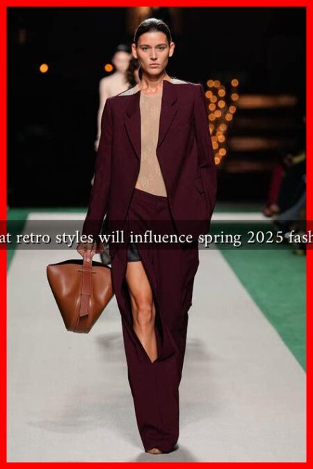 What retro styles will influence spring 2025 fashion