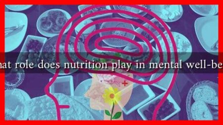 What role does nutrition play in mental well-being