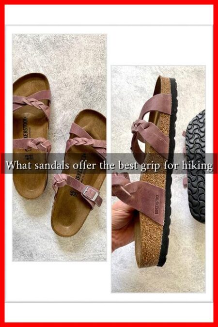 What sandals offer the best grip for hiking