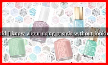 What should I know about using pastels without looking boring?