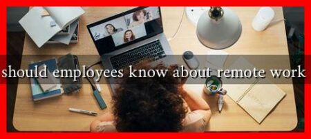 What should employees know about remote work rights