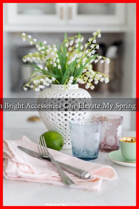 Which Bright Accessories Can Elevate My Spring Decor