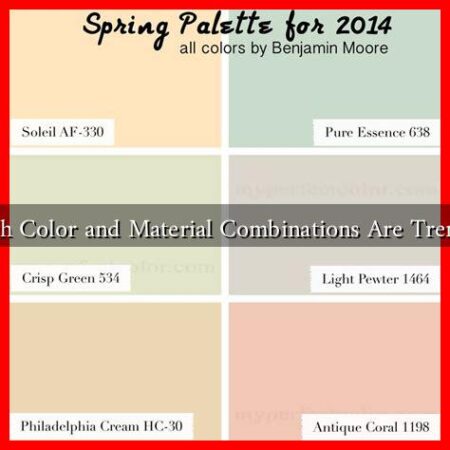 Which Color and Material Combinations Are Trending