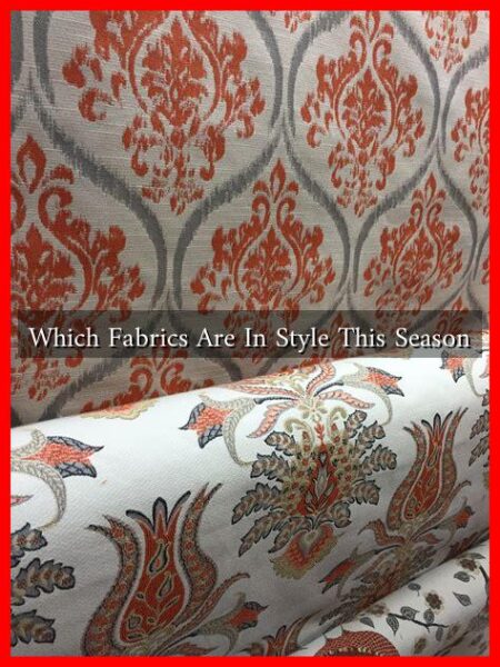 Which Fabrics Are In Style This Season Which Fabrics Are In Style This Season