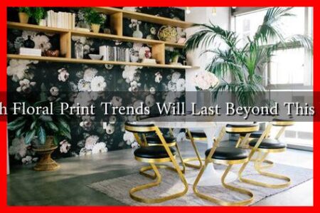 Which Floral Print Trends Will Last Beyond This Year?