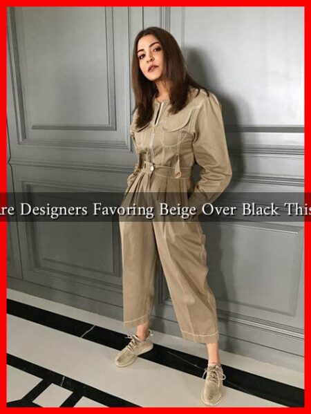 Why Are Designers Favoring Beige Over Black This Year?