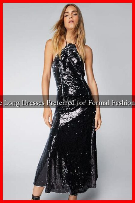 Why Are Long Dresses Preferred for Formal Fashion Events?