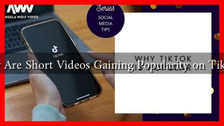 Why Are Short Videos Gaining Popularity on TikTok Why Are Short Videos Gaining Popularity on TikTok