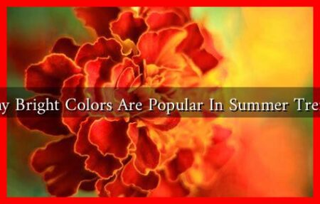 Why Bright Colors Are Popular In Summer Trends
