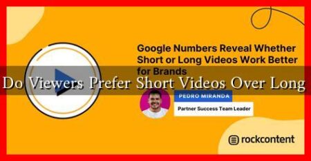 Why Do Viewers Prefer Short Videos Over Long Ones Why Do Viewers Prefer Short Videos Over Long Ones