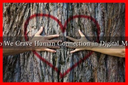 Why Do We Crave Human Connection in Digital Messages?
