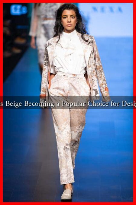 Why Is Beige Becoming a Popular Choice for Designers? Why Is Beige Becoming a Popular Choice for Designers?