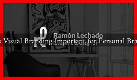 Why Is Visual Branding Important for Personal Branding?