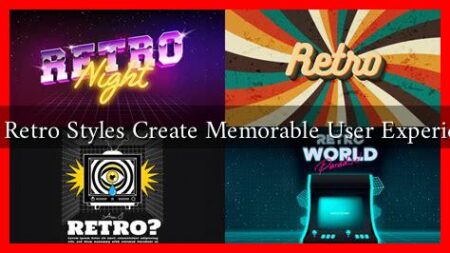 Why Retro Styles Create Memorable User Experiences