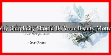 Why Simplicity Should Be Your Beauty Motto?