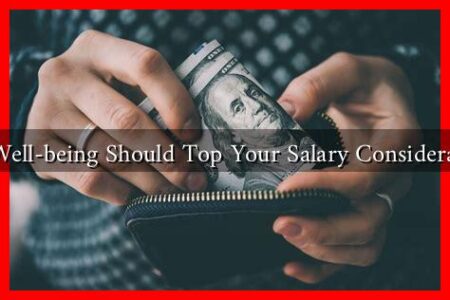 Why Well-being Should Top Your Salary Considerations?